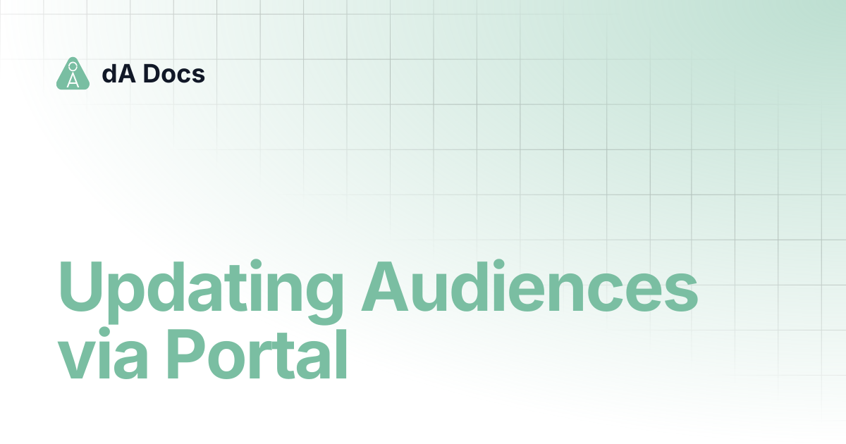Updating Audiences via Portal | dA Docs